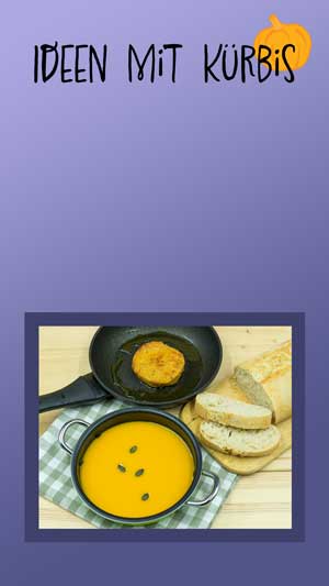 Template mit dem Text Ideen mit Kürbis. Darunter ein Foto von einer Kürbisremesuppe